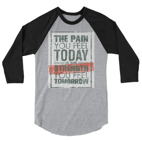 The Pain You Feel Today Men's 3/4 sleeve raglan shirt - The Jack of All Trends