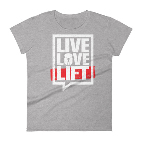 Live, Love, Lift Women's Short Sleeve T-Shirt - The Jack of All Trends