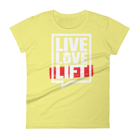 Live, Love, Lift Women's Short Sleeve T-Shirt - The Jack of All Trends