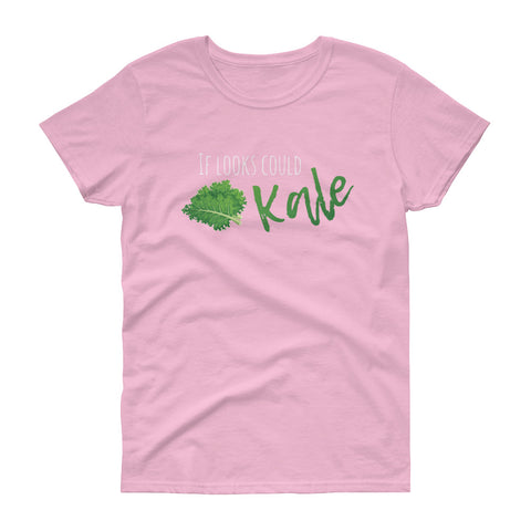 If Looks Could Kale Women's Short Sleeve T-Shirt - The Jack of All Trends