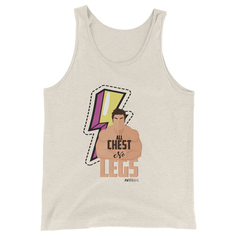 All Chest No Legs Men's Tank Top - The Jack of All Trends