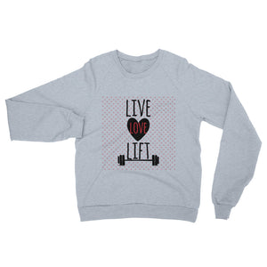 Live, Love, Lift Sweatshirt - The Jack of All Trends