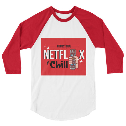Netflix and Chill raglan shirt - The Jack of All Trends